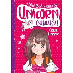 Unicorn Günlüğü 1 Yeni Başlangıçlar - Cindy Harper