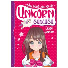 Unicorn Günlüğü 1 Yeni Başlangıçlar - Cindy Harper