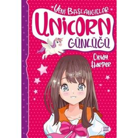 Unicorn Günlüğü 1 Yeni Başlangıçlar - Cindy Harper