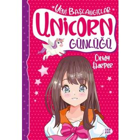 Unicorn Günlüğü 1 Yeni Başlangıçlar - Cindy Harper