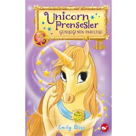 Unicorn Prensesler 1 - Günışığı'nın Parıltısı - Emily Bliss