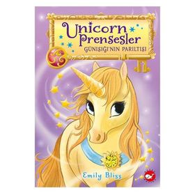 Unicorn Prensesler 1 - Günışığı'nın Parıltısı - Emily Bliss