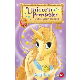 Unicorn Prensesler 1 - Günışığı'nın Parıltısı - Emily Bliss