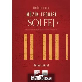 Ünitelerle Müzik Teorisi Solfej - 1 - Serhat Akyol