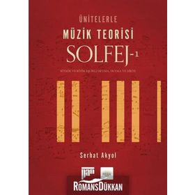 Ünitelerle Müzik Teorisi Solfej - 1 - Serhat Akyol