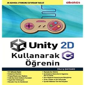 Unity 2D Kullanarak C# Öğrenin Barış Şaybak