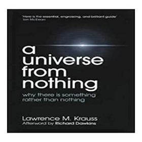 Universe from Nothing - Lawrence M Krauss