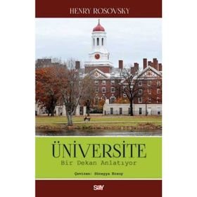 ÜNIVERSITE BIR DEKAN ANLATIYOR - HENRY ROSOVSKY