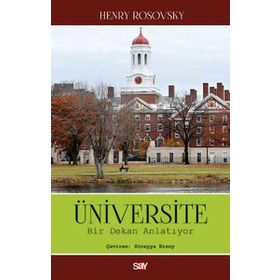 ÜNIVERSITE BIR DEKAN ANLATIYOR - HENRY ROSOVSKY