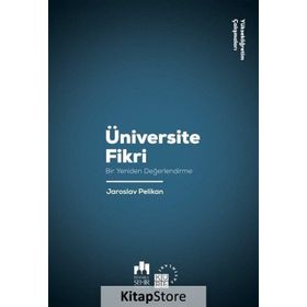 Üniversite Fikri-bir Yeniden Değerlendirme-yükseköğretim Çalışmaları 1- Jaroslav Pelikan