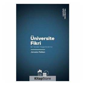 Üniversite Fikri-bir Yeniden Değerlendirme-yükseköğretim Çalışmaları 1- Jaroslav Pelikan