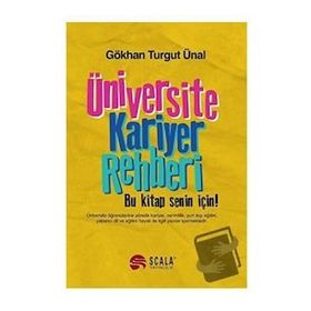 Üniversite Kariyer Rehberi / Gökhan Turgut Ünal