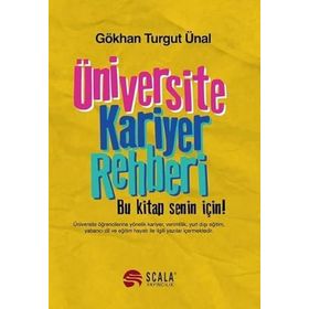 Üniversite Kariyer Rehberi / Gökhan Turgut Ünal