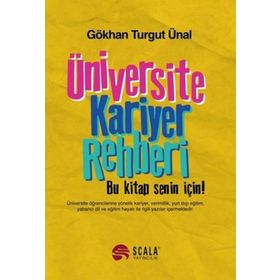 Üniversite Kariyer Rehberi / Gökhan Turgut Ünal