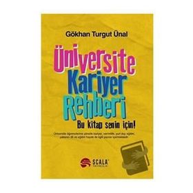 Üniversite Kariyer Rehberi / Gökhan Turgut Ünal