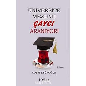 ÜNIVERSITE MEZUNU ÇAYCI ARANIYOR - GENEL