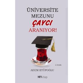 ÜNIVERSITE MEZUNU ÇAYCI ARANIYOR - GENEL