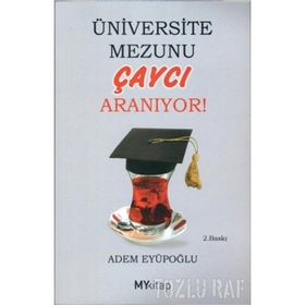 ÜNIVERSITE MEZUNU ÇAYCI ARANIYOR - GENEL