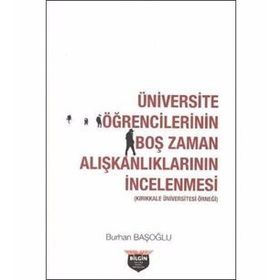 Üniversite Öğrencilerinin Boş Zaman Alışkanlıklarının İncelenmesi Burhan Başoğlu