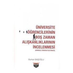 Üniversite Öğrencilerinin Boş Zaman Alışkanlıklarının İncelenmesi Burhan Başoğlu