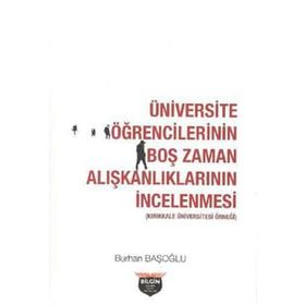Üniversite Öğrencilerinin Boş Zaman Alışkanlıklarının İncelenmesi Burhan Başoğlu