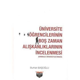 Üniversite Öğrencilerinin Boş Zaman Alışkanlıklarının İncelenmesi Burhan Başoğlu