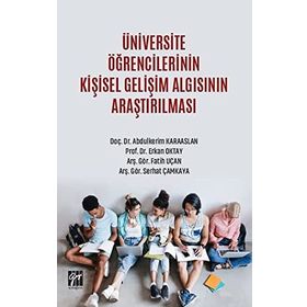 Üniversite Öğrencilerinin Kişisel Gelişim Algısının Araştırılması - Gazi Kitabevi Kolektif