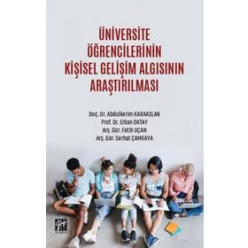 Üniversite Öğrencilerinin Kişisel Gelişim Algısının Araştırılması - Gazi Kitabevi Kolektif