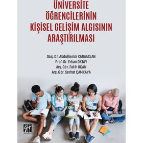 Üniversite Öğrencilerinin Kişisel Gelişim Algısının Araştırılması - Gazi Kitabevi Kolektif