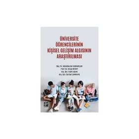 Üniversite Öğrencilerinin Kişisel Gelişim Algısının Araştırılması - Gazi Kitabevi Kolektif