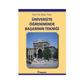 ÜNIVERSITE ÖĞRENIMINDE BAŞARININ TEKNIĞI - BILGE UMAR