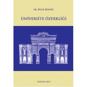 Üniversite Özerkliği - Bilge Bingöl