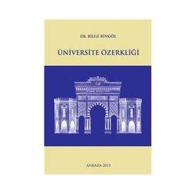 Üniversite Özerkliği - Bilge Bingöl