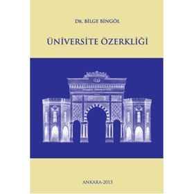 Üniversite Özerkliği - Bilge Bingöl