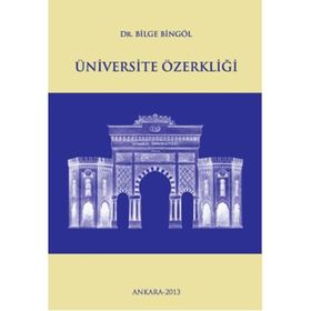 Üniversite Özerkliği - Bilge Bingöl
