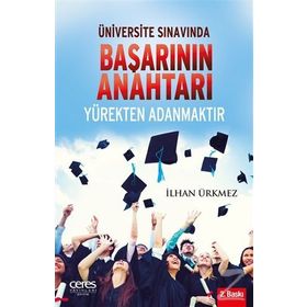 Üniversite Sınavında Başarının Anahtarı Yürekten Adanmaktır - İlhan Ürkmez