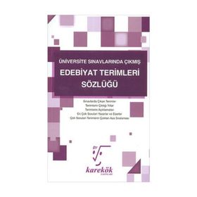 Üniversite Sınavlarında Çıkmış Edebiyat Terimleri Sözlüğü Karekök Yayınları