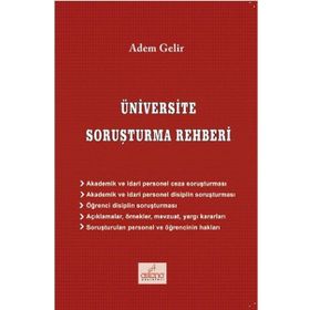 Üniversite Soruşturma Rehberi - Adem Gelir
