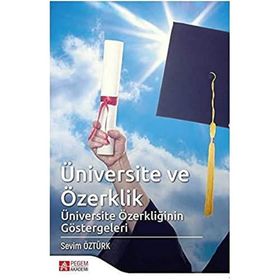 Üniversite ve Özerklik Üniversite Özerkliğinin Göstergeleri - Sevim Öztürk