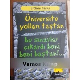 ÜNIVERSITE YOLLARI TAŞTAN BU SINAVLAR ÇIKARDI BENI BENI BAŞTAN! - ERDEM TIMUR