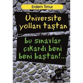 ÜNIVERSITE YOLLARI TAŞTAN BU SINAVLAR ÇIKARDI BENI BENI BAŞTAN! - ERDEM TIMUR