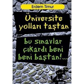 ÜNIVERSITE YOLLARI TAŞTAN BU SINAVLAR ÇIKARDI BENI BENI BAŞTAN! - ERDEM TIMUR