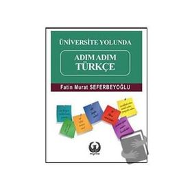 Üniversite Yolunda Adım Adım Türkçe - Fatin Murat Seferbeyoğlu