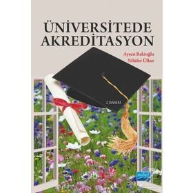 Üniversitede Akreditasyon - Nilüfer Ülker Ayşen Bakioğlu