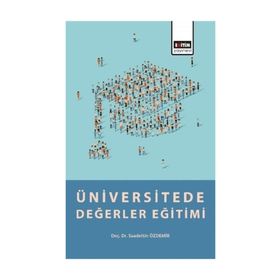 Üniversitede Değerler Eğitimi - Saadettin Özdemir
