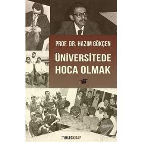 Üniversitede Hoca Olmak - Hazım Gökçen