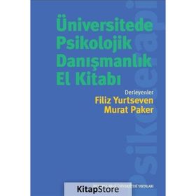 Üniversitede Psikolojik Danışmanlık El Kitabı - Gülcan Akırmak Alev Çavdar Hande Dündar Ayşegül Kumanlı Güneş Sibel Halfon Mia Medina Simde