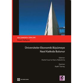 Üniversiteler Ekonomik Büyümeye Nasıl Katkıda Bulunur - Shahid Yusuf Kaoru Nabeshima Kadri Yamaç
