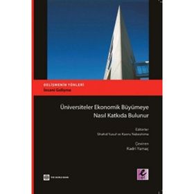 Üniversiteler Ekonomik Büyümeye Nasıl Katkıda Bulunur - Shahid Yusuf Kaoru Nabeshima Kadri Yamaç