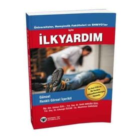 Üniversiteler, Hemşirelik Fakülteleri ve SHMYO’lar İçin İlkyardım - kollektif